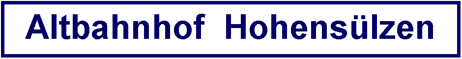 Textfeld: Altbahnhof Hohensülzen